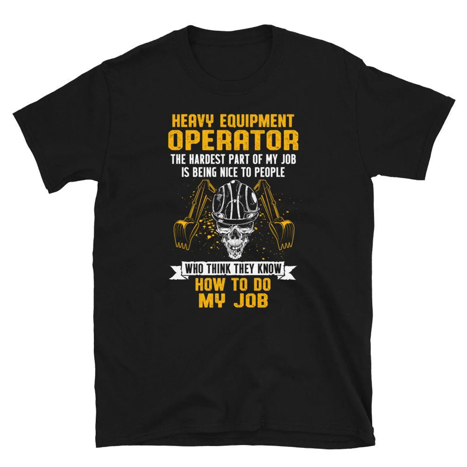 Heavy Equipment Operations - Футболка для оператора тяжелой техники: Самая